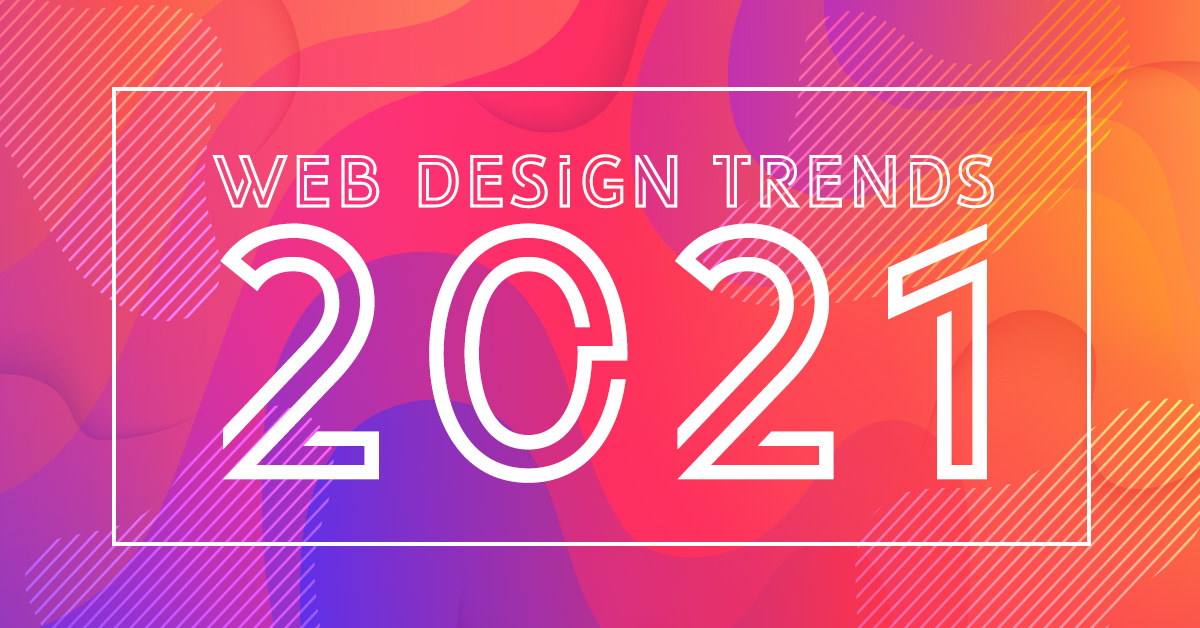 Top 5 Web Design Trends for 2021