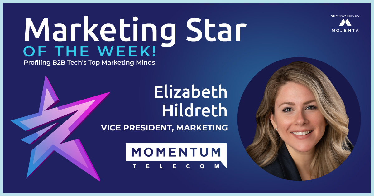 Marketing Star Of The Week: Elizabeth Hildreth, VP Of Marketing
