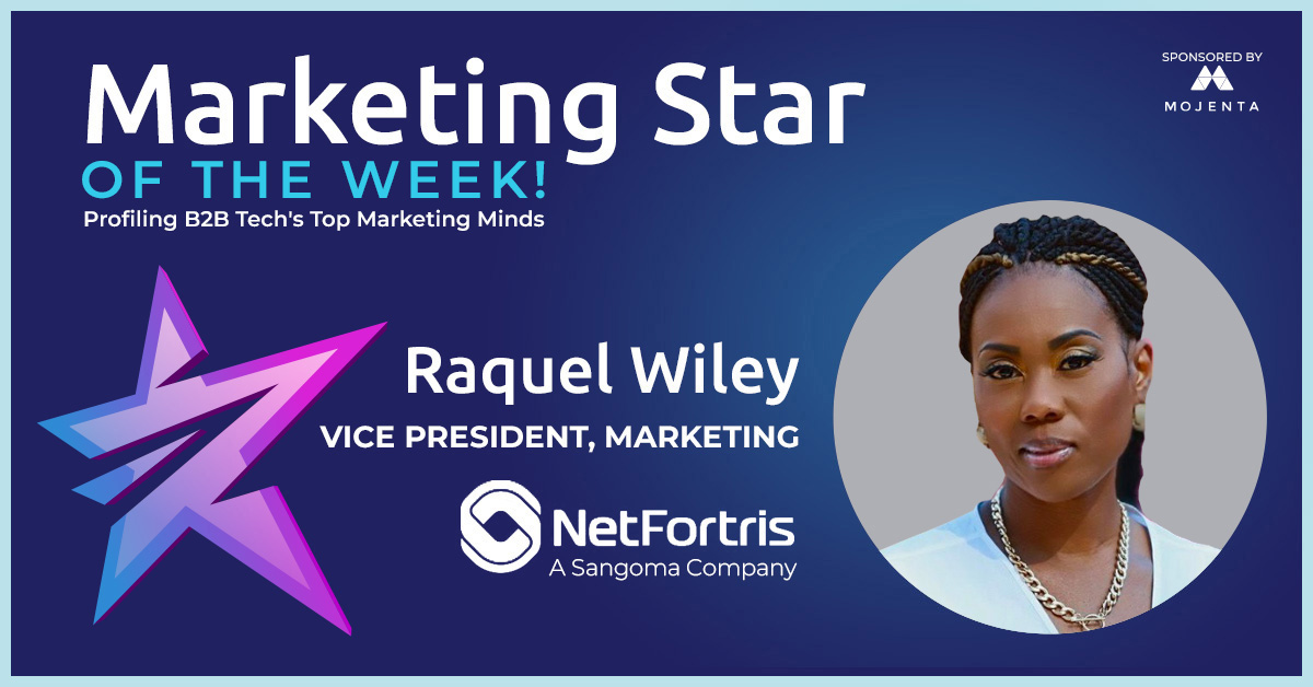 Marketing Star Of The Week: Raquel Wiley, VP Of Marketing